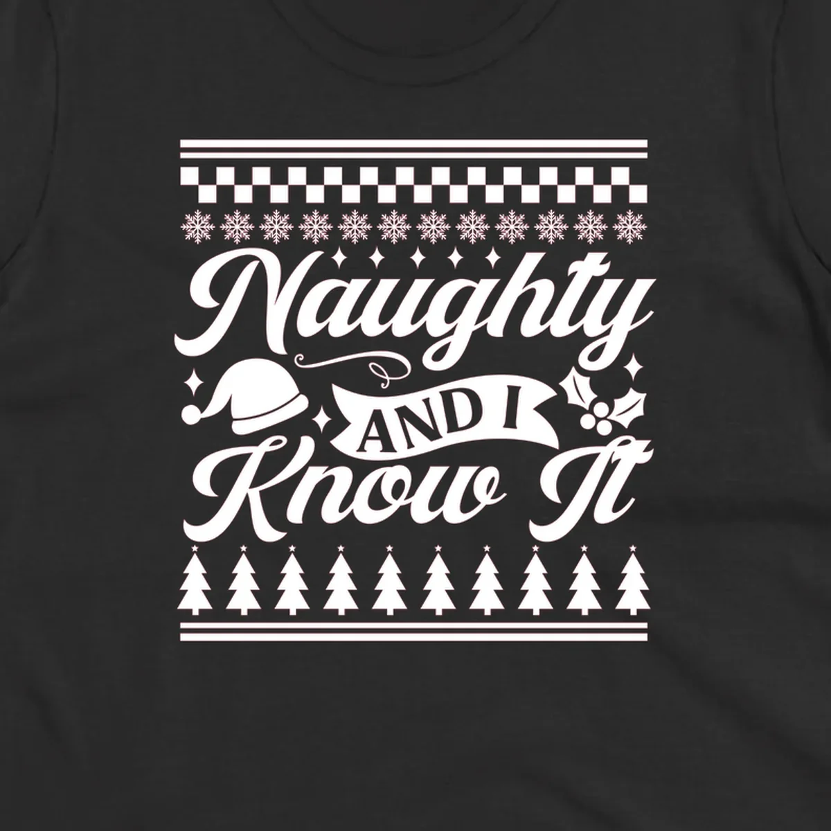 Naughty Christmas saying with Santa hat, snowflakes, and trees.