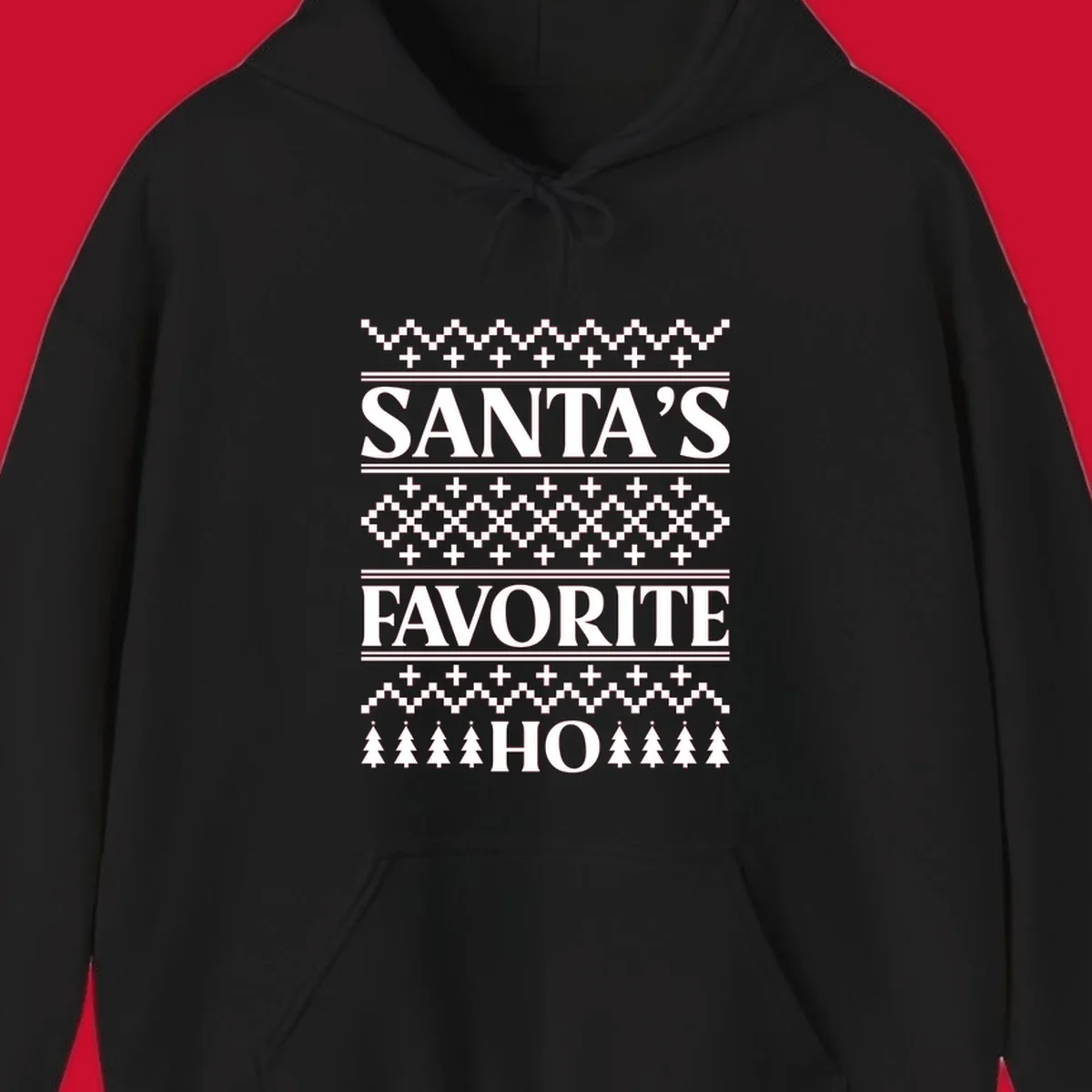 Santa's Favorite Ho Christmas design with bold text and ugly sweater patterns.