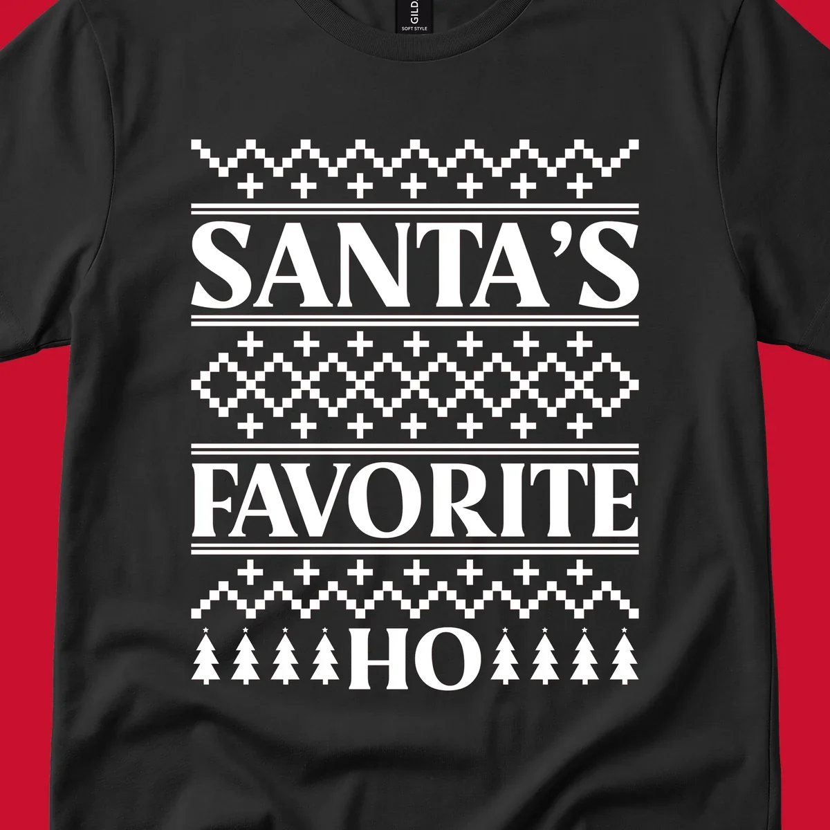 Santa's Favorite Ho Christmas design with bold text and ugly sweater patterns.
