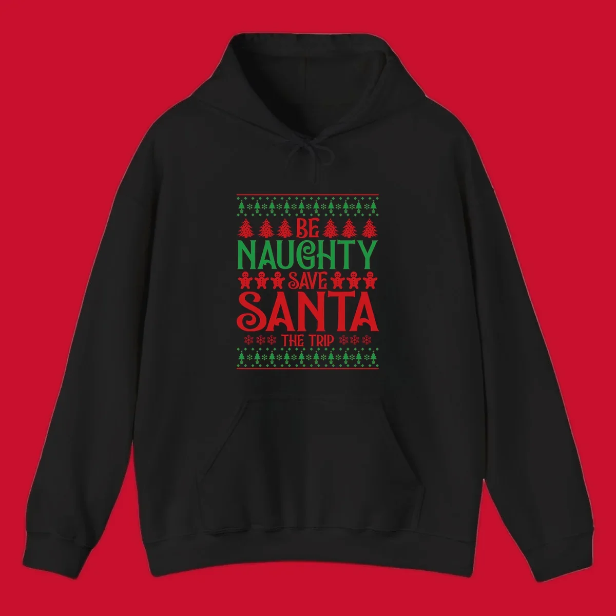 Be Naughty Save Santa The Trip phrase with Christmas graphics. Ugly Christmas sweater concept.