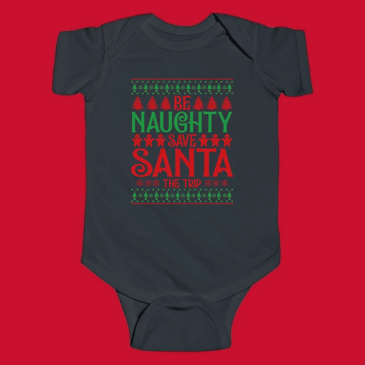Be Naughty Save Santa The Trip phrase with Christmas graphics. Ugly Christmas sweater concept.