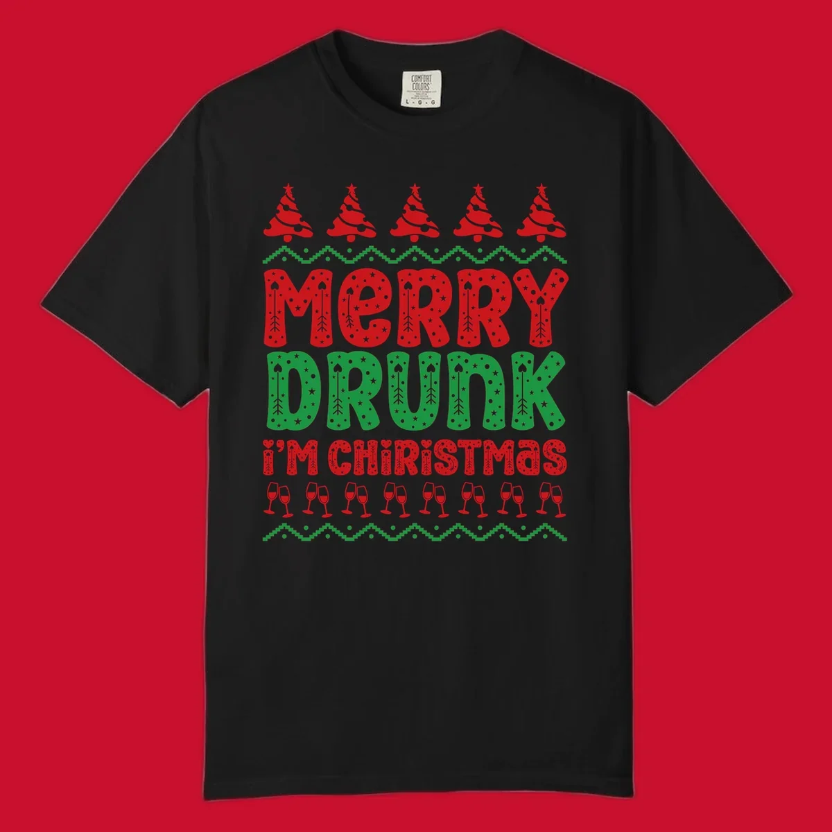 Merry Drunk I'm Christmas design with ugly sweater patterns, trees, and wine glasses.