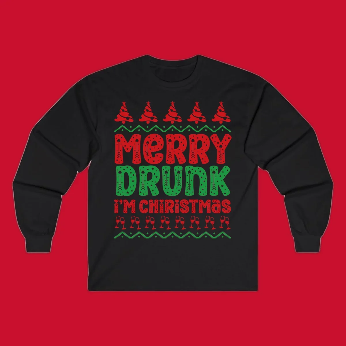Merry Drunk I'm Christmas design with ugly sweater patterns, trees, and wine glasses.