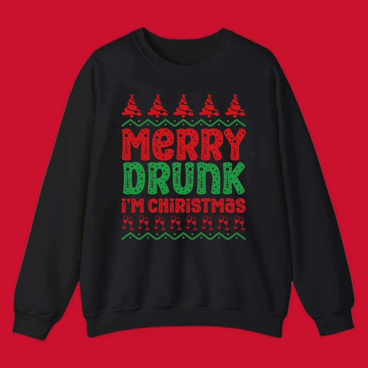 Merry Drunk I'm Christmas design with ugly sweater patterns, trees, and wine glasses.