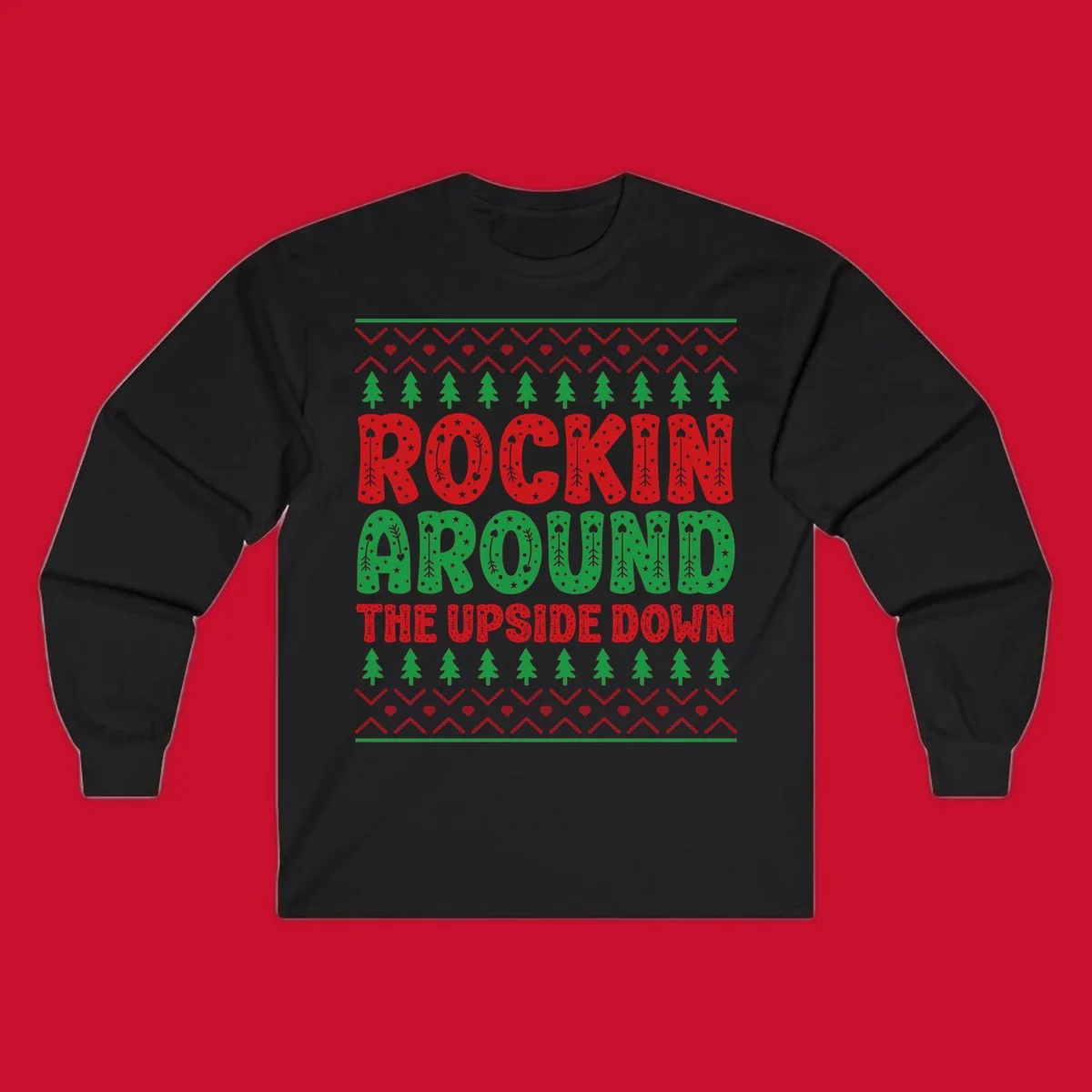 Rockin Around The Upside Down text with Christmas trees and festive patterns.