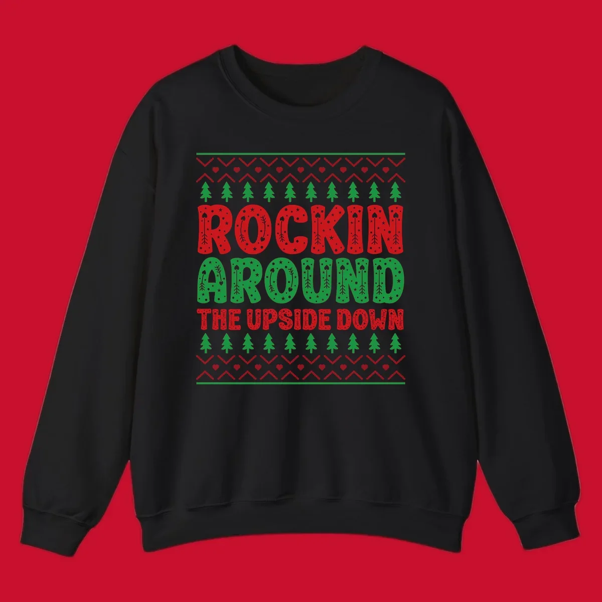 Rockin Around The Upside Down text with Christmas trees and festive patterns.