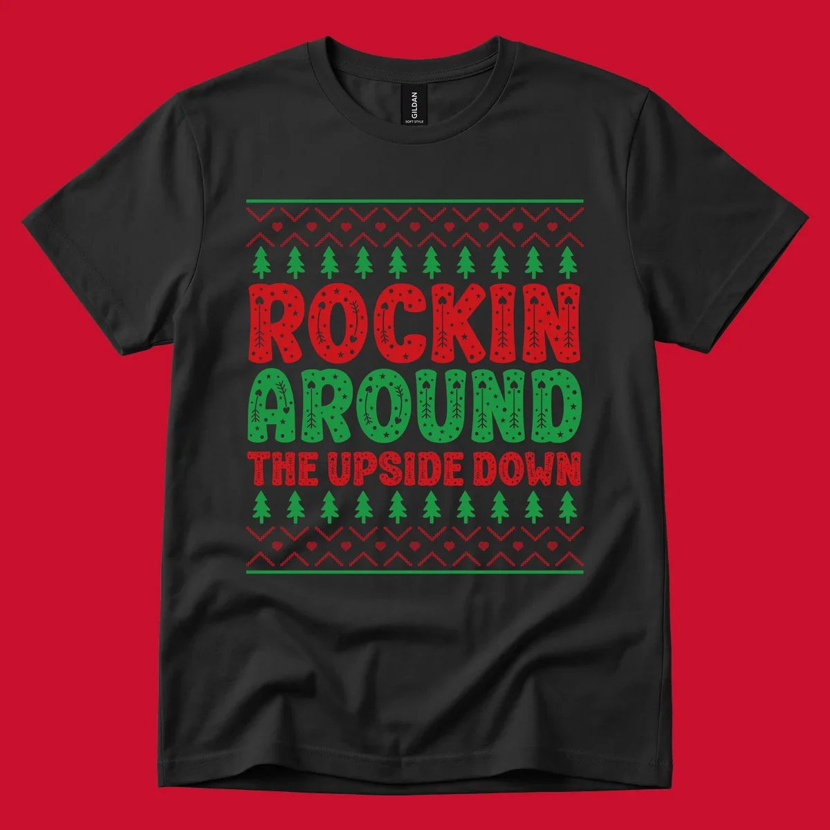 Rockin Around The Upside Down text with Christmas trees and festive patterns.
