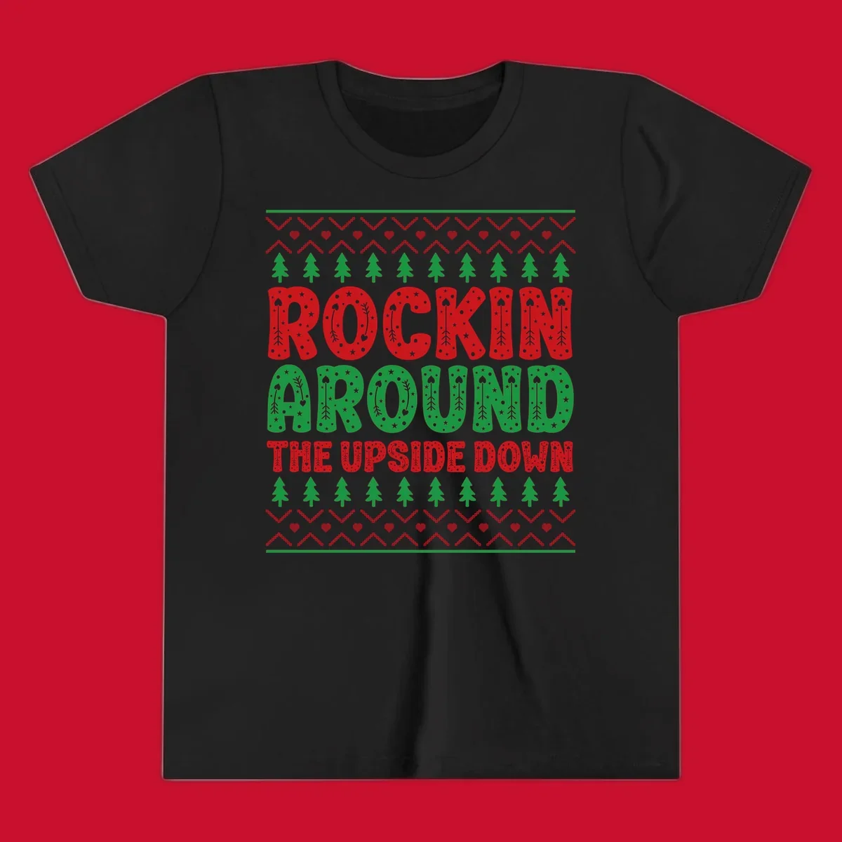 Rockin Around The Upside Down text with Christmas trees and festive patterns.