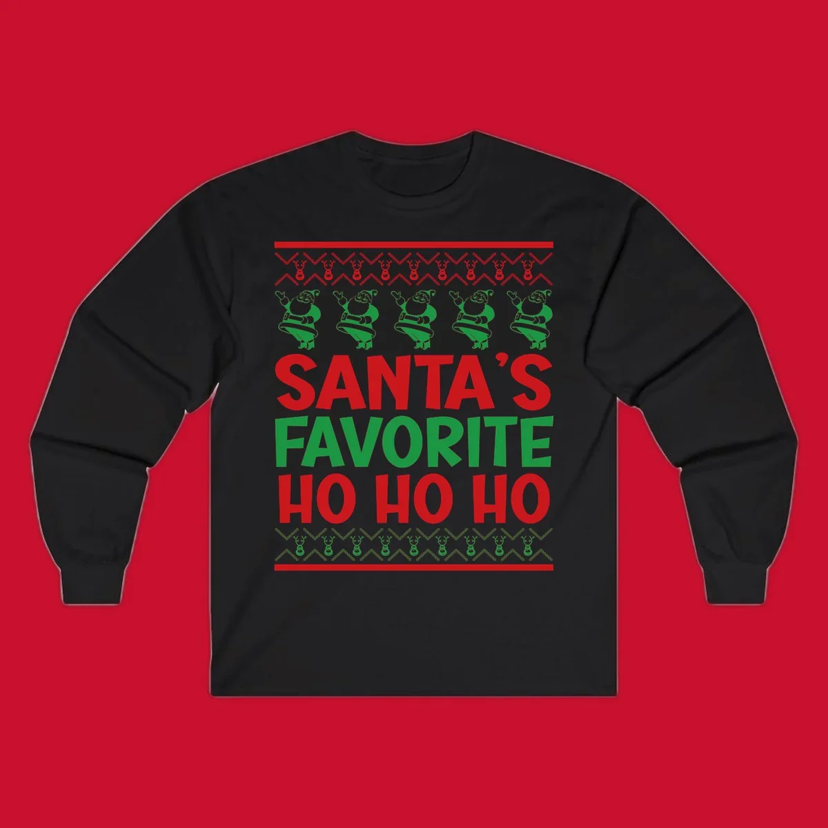 Santa's Favorite Ho Ho Ho text with Santa and reindeer graphics, ugly Christmas sweater style.