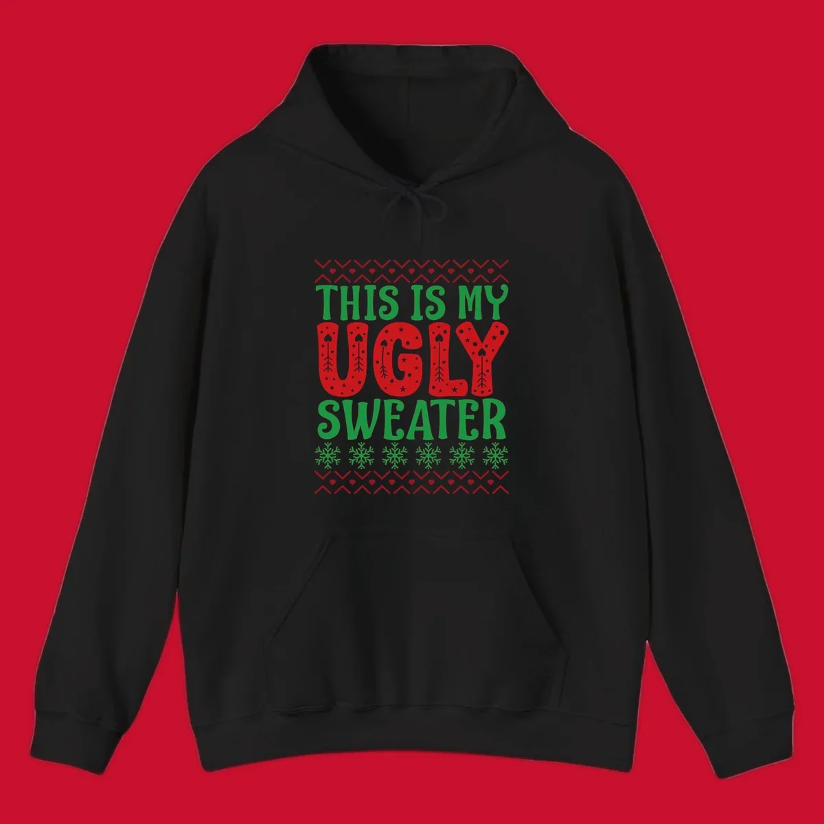 This Is My Ugly Sweater statement graphic with festive holiday elements.