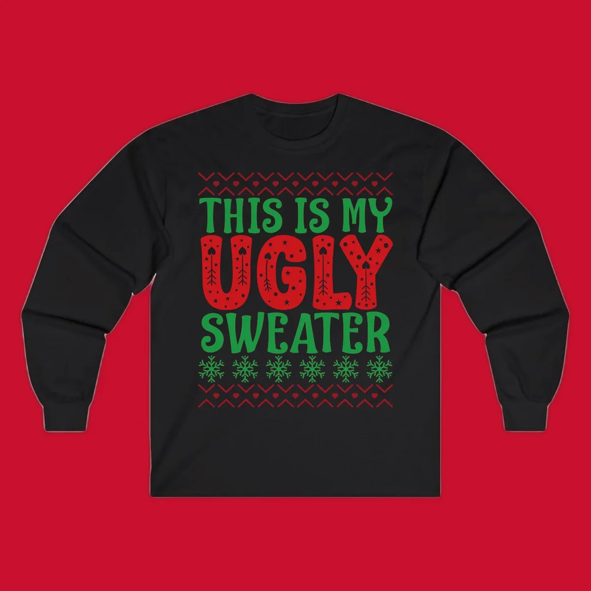 This Is My Ugly Sweater statement graphic with festive holiday elements.