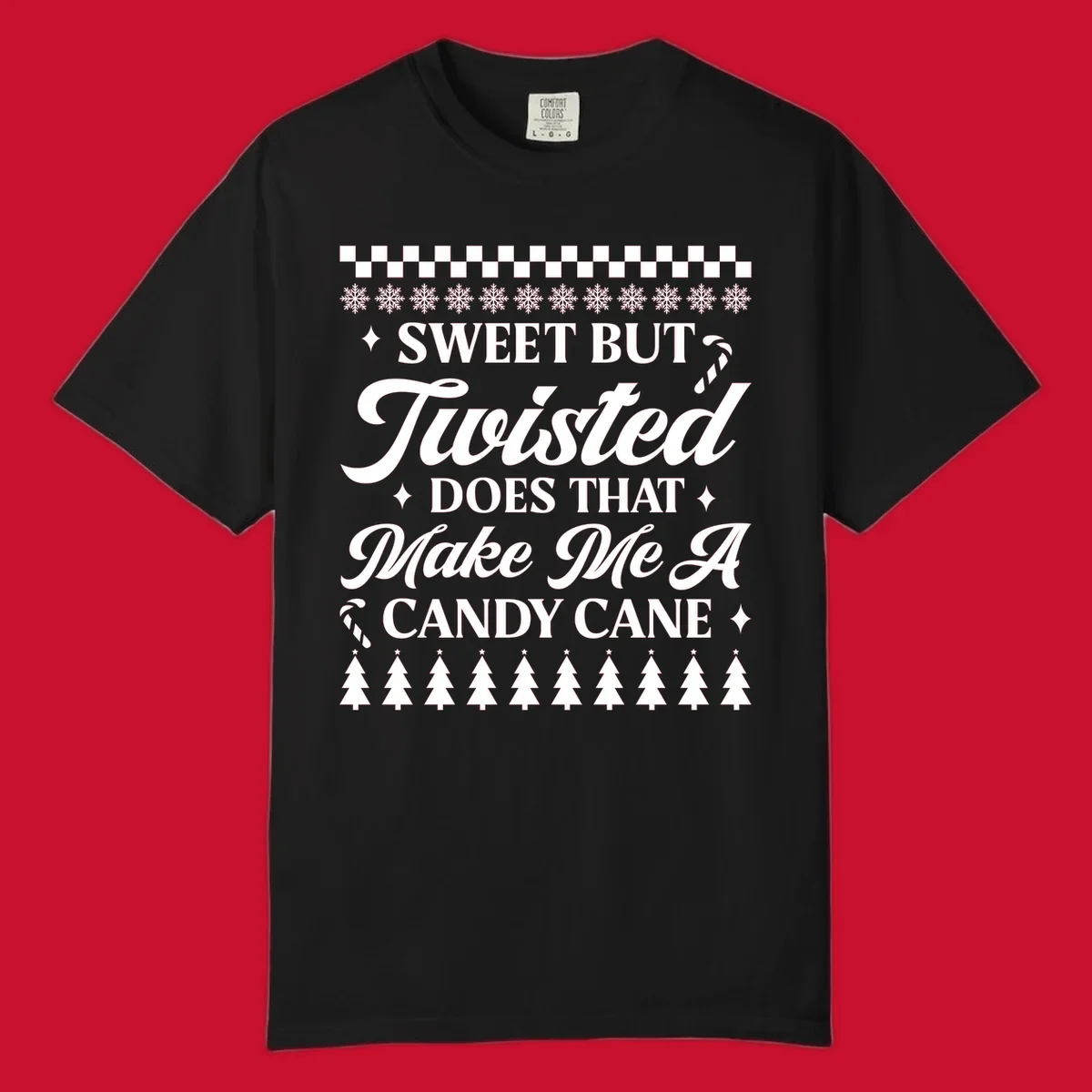 Sweet but twisted candy cane Christmas phrase with snowflakes and trees.