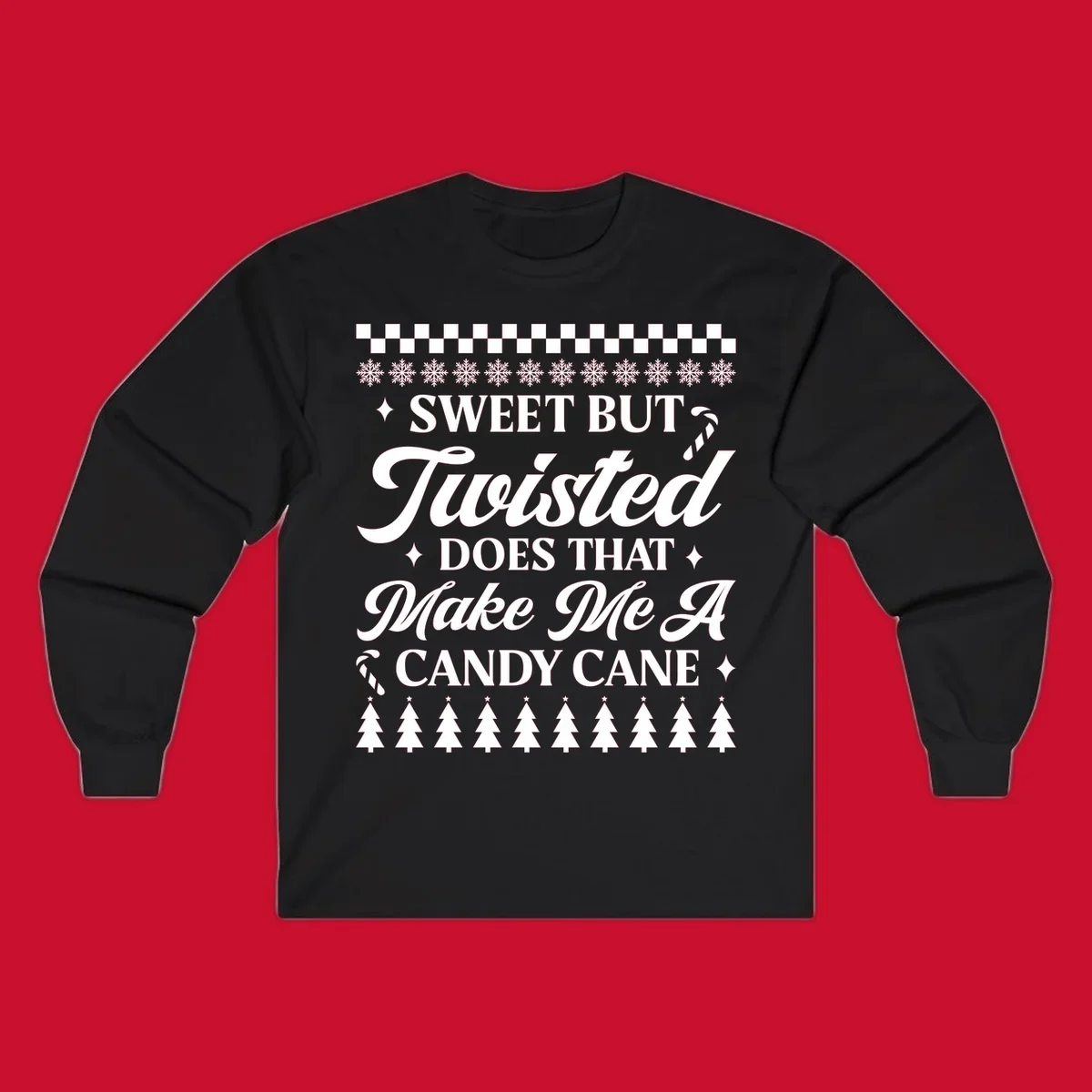 Sweet but twisted candy cane Christmas phrase with snowflakes and trees.