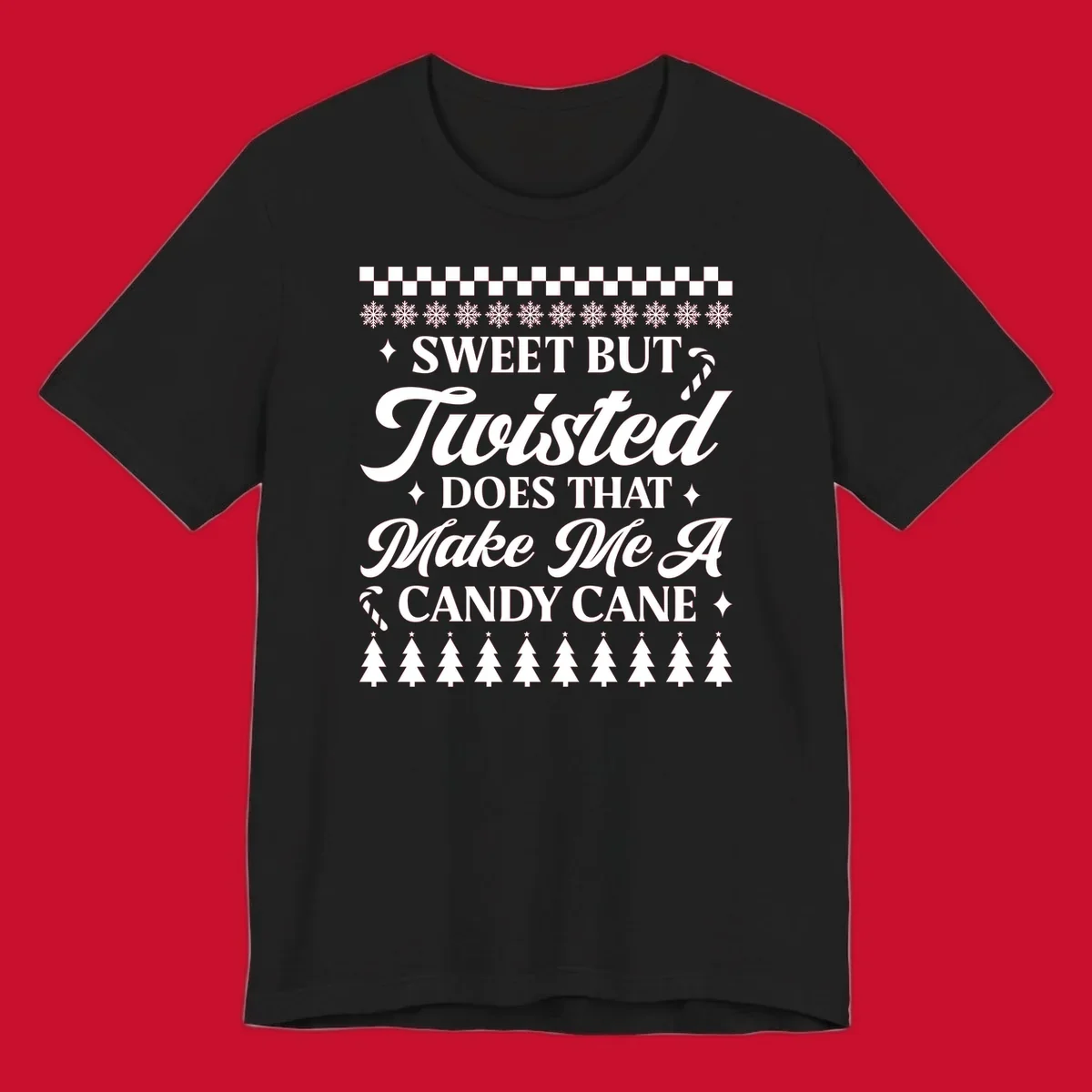 Sweet but twisted candy cane Christmas phrase with snowflakes and trees.