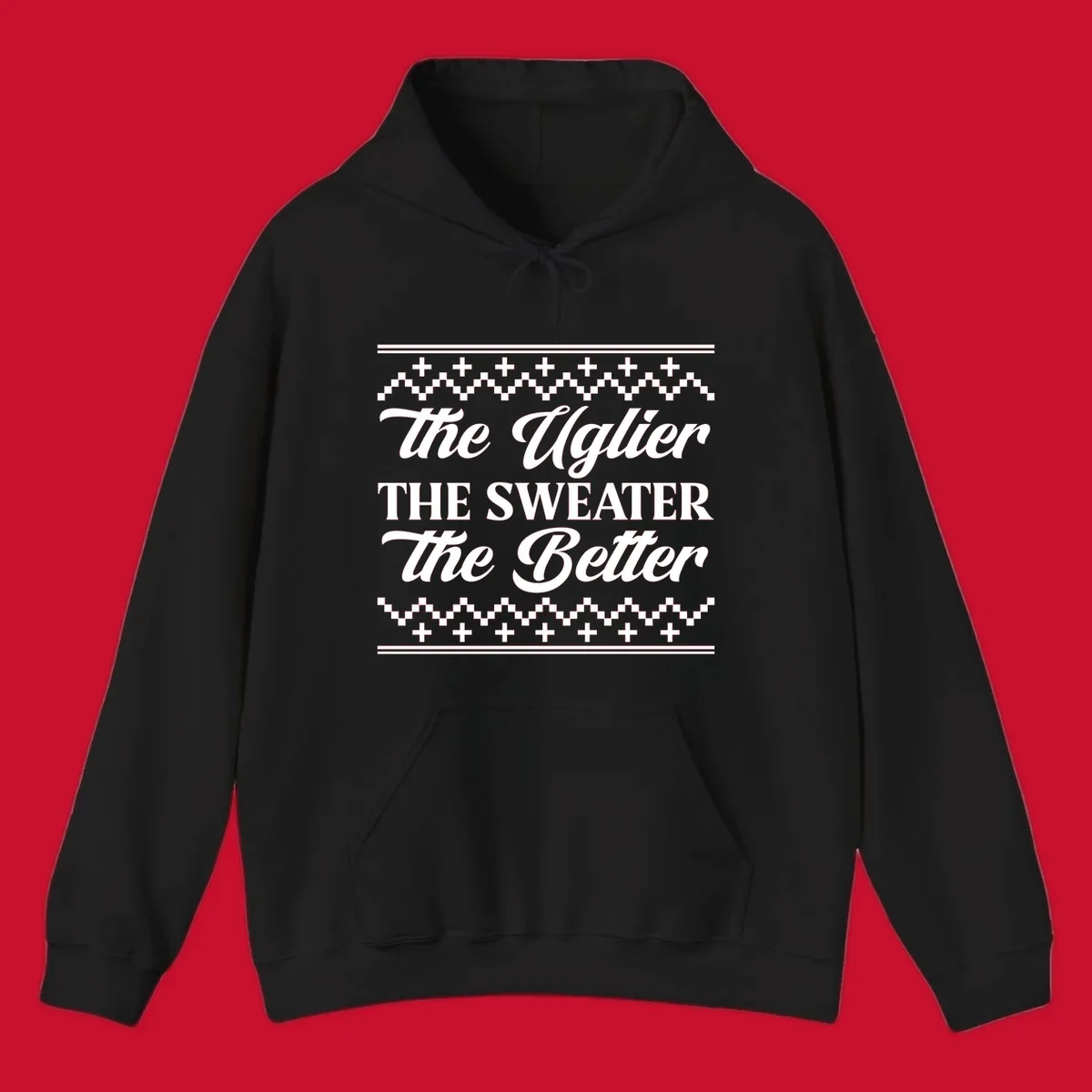Text design 'The Uglier The Sweater The Better' with geometric borders, for ugly sweater parties.