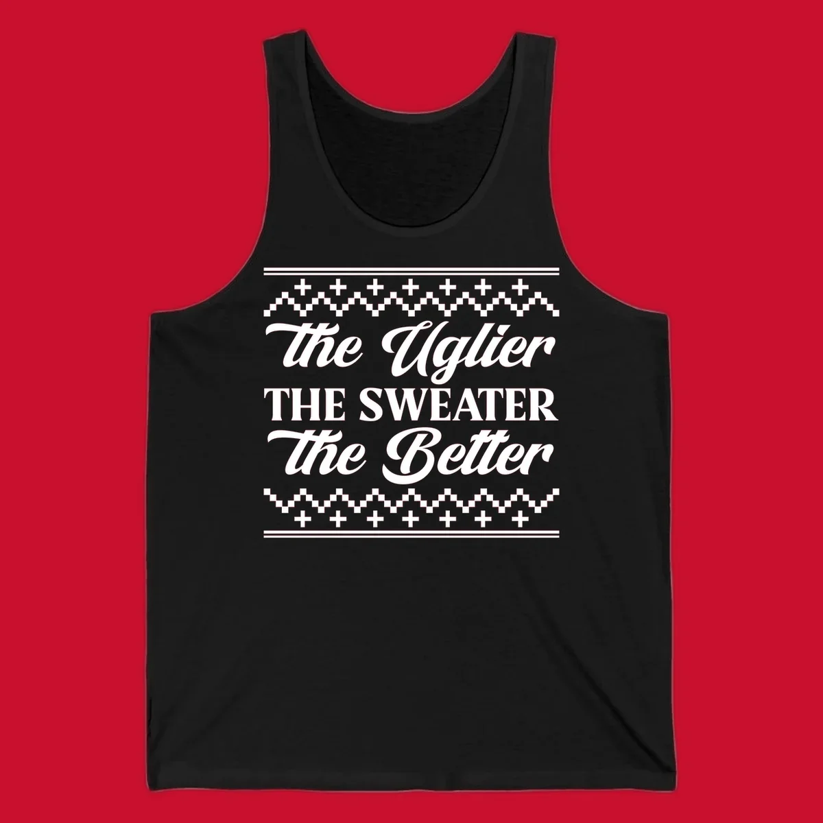 Text design 'The Uglier The Sweater The Better' with geometric borders, for ugly sweater parties.