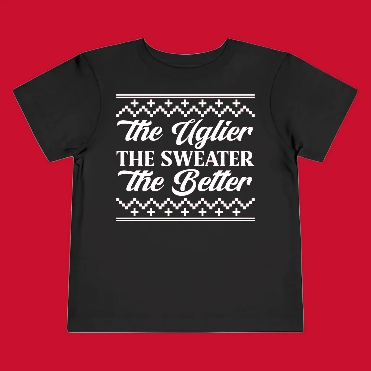 Text design 'The Uglier The Sweater The Better' with geometric borders, for ugly sweater parties.