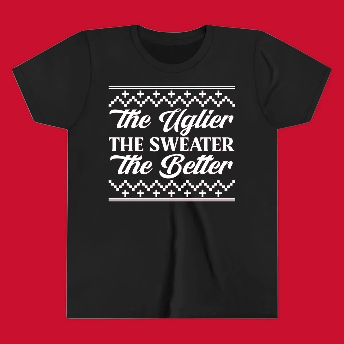 Text design 'The Uglier The Sweater The Better' with geometric borders, for ugly sweater parties.