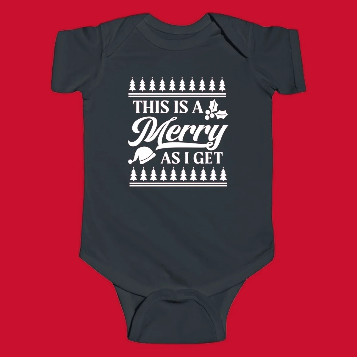 This is a Merry As I Get phrase with Christmas elements like a Santa hat and holly.