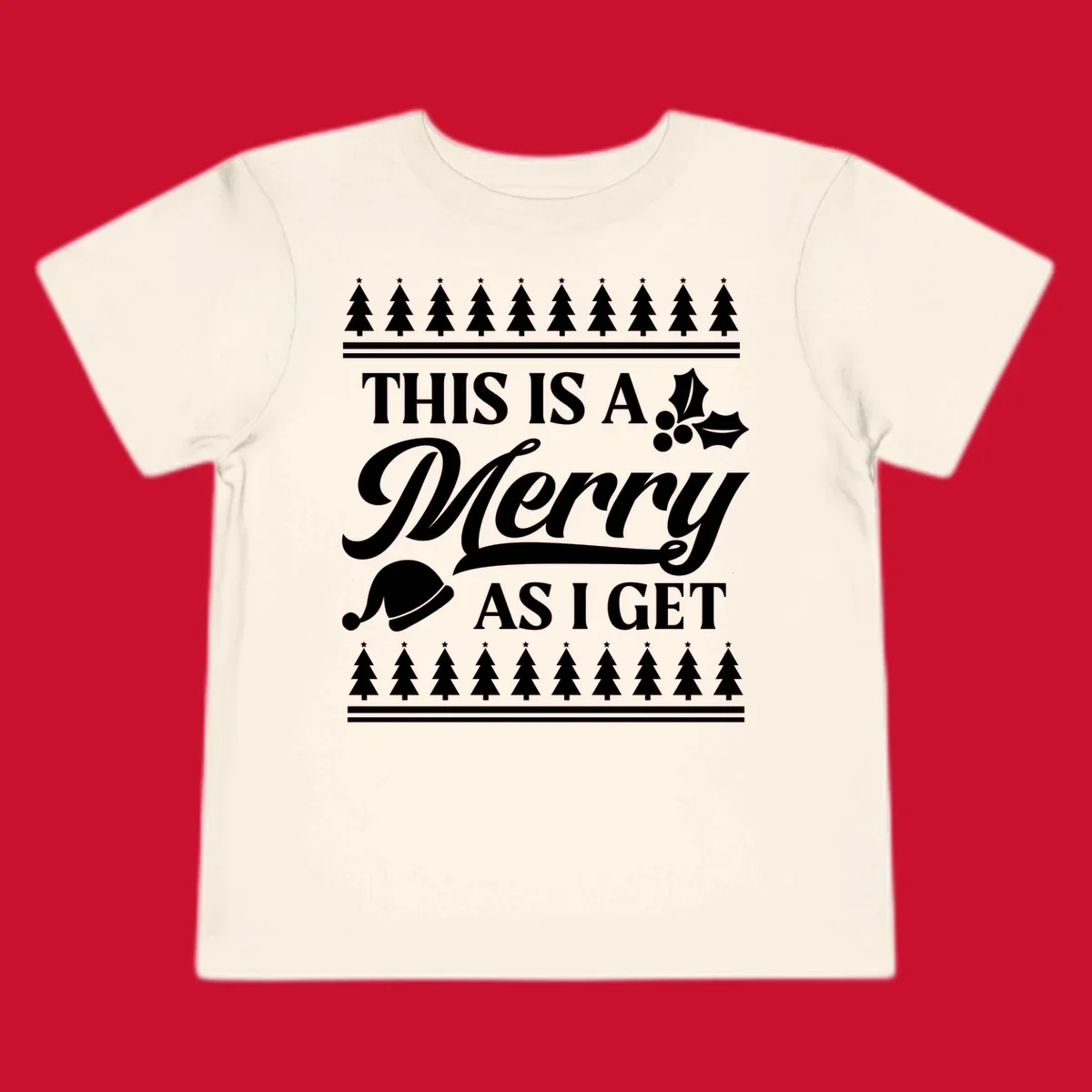 This is a Merry As I Get phrase with Christmas elements like a Santa hat and holly.