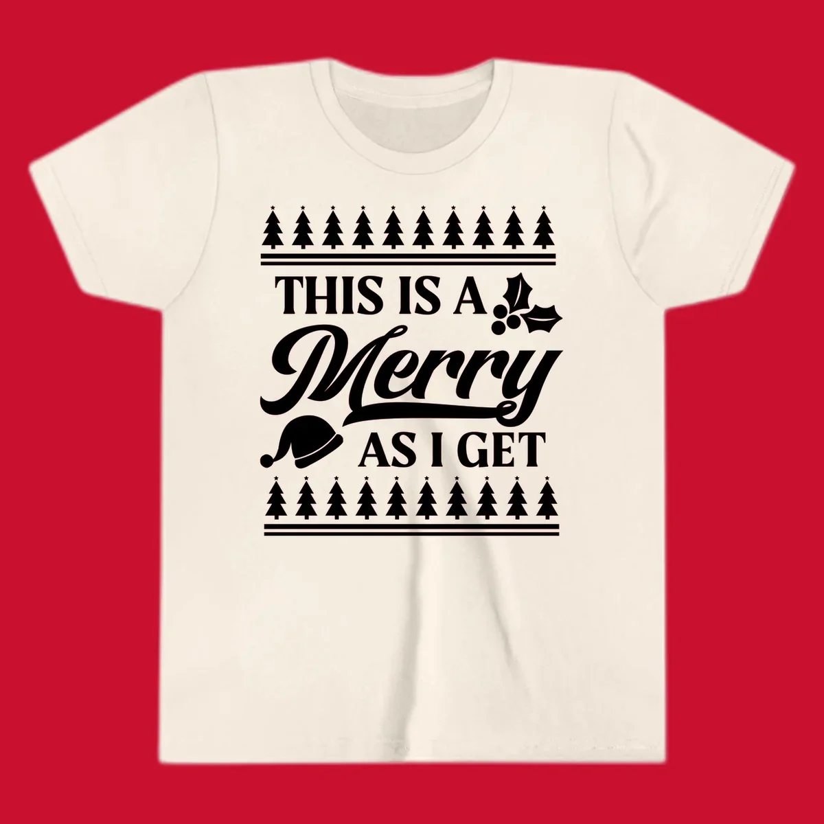 This is a Merry As I Get phrase with Christmas elements like a Santa hat and holly.