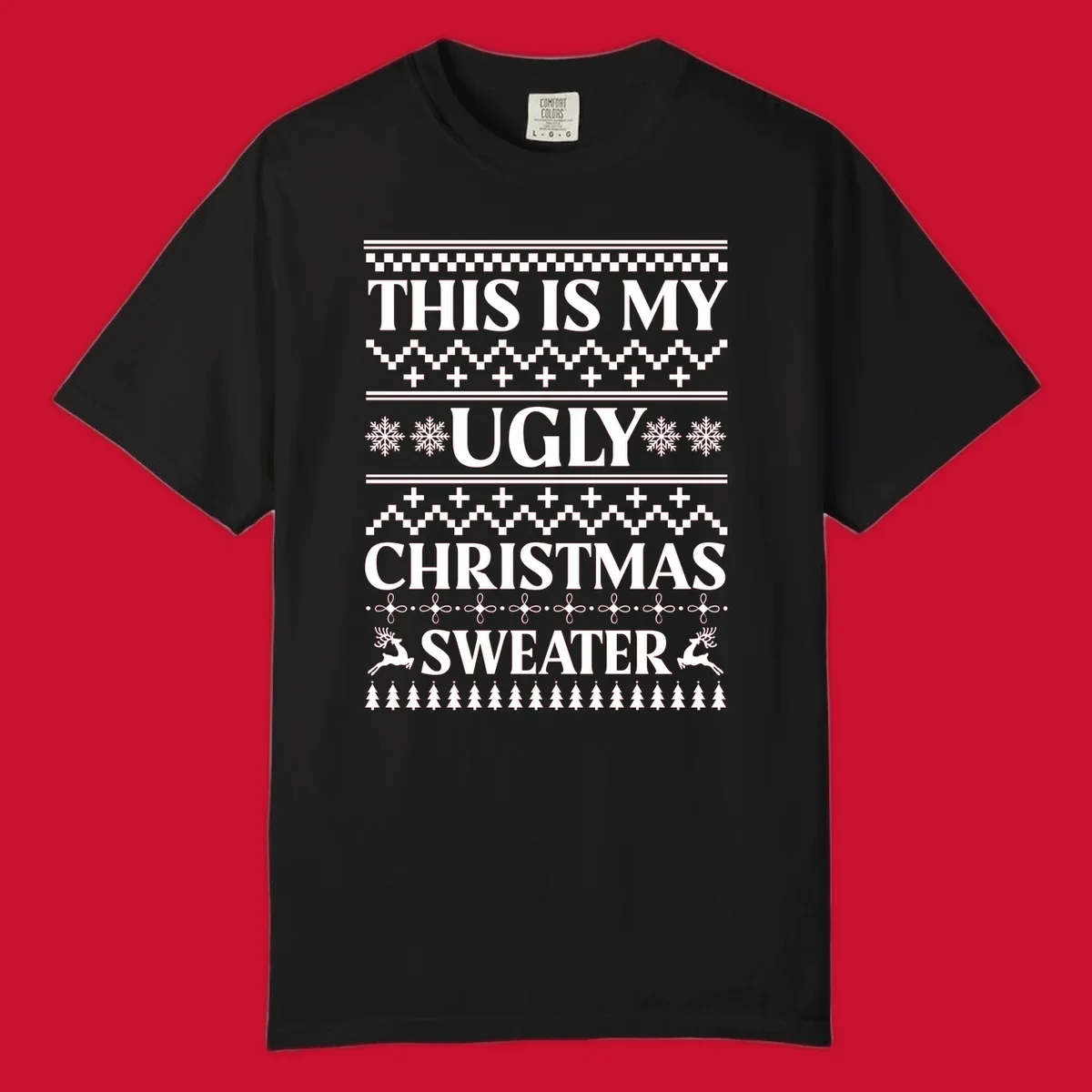 Ugly Christmas Sweater design with text, snowflakes, reindeer, and trees.