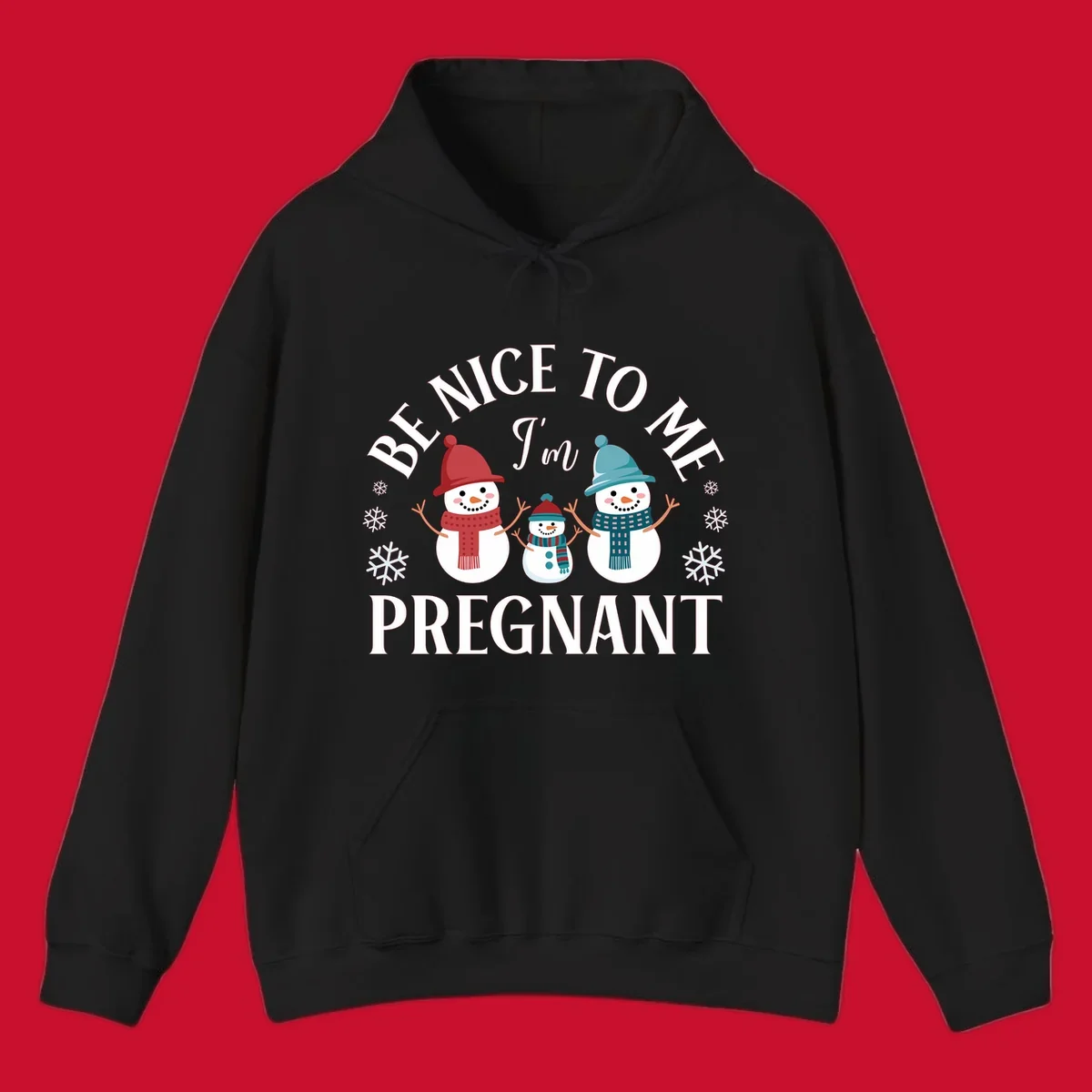 Pregnant snowman family with 'BE NICE TO ME I'm PREGNANT' text and snowflakes.