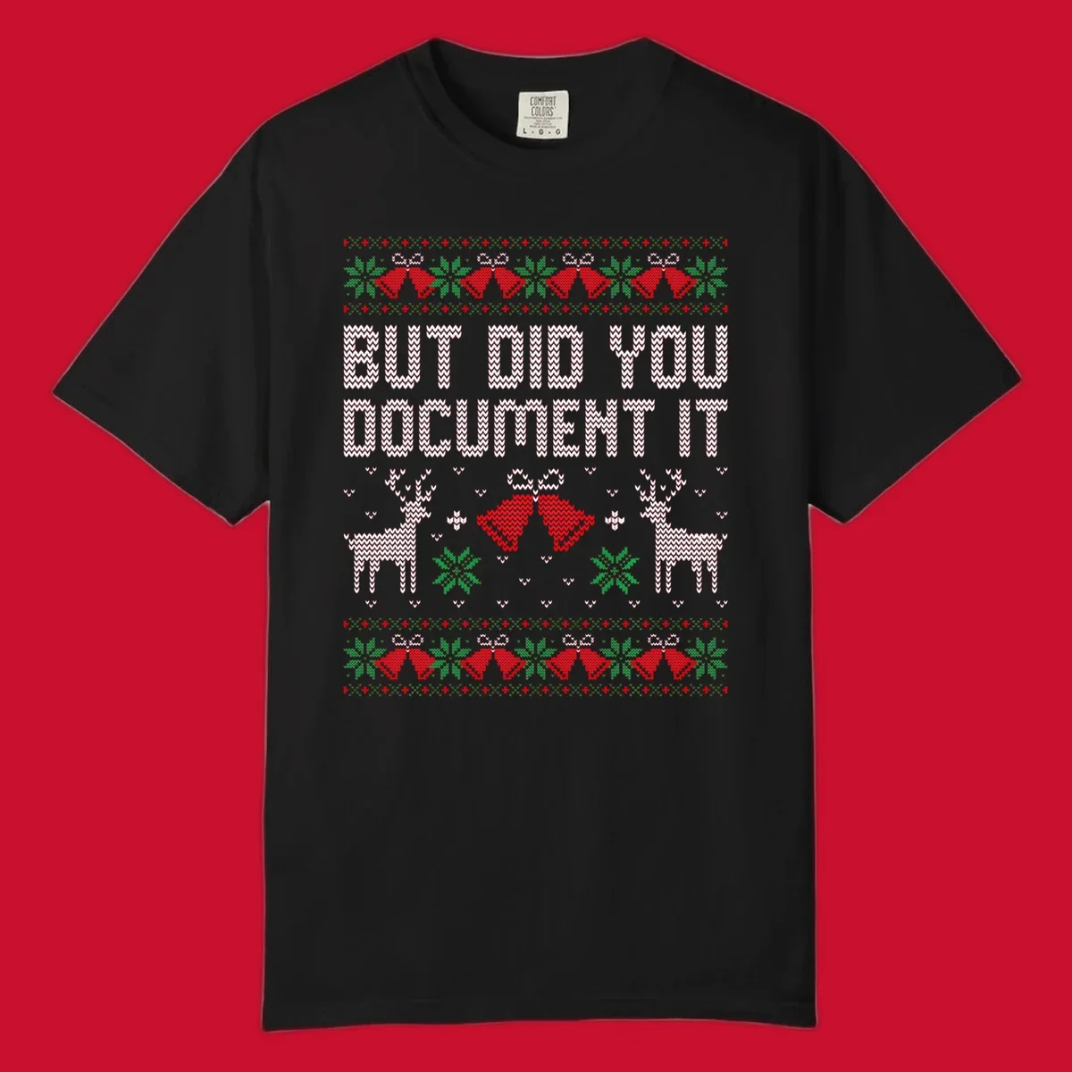 But Did You Document It ugly Christmas sweater with reindeer and bells.