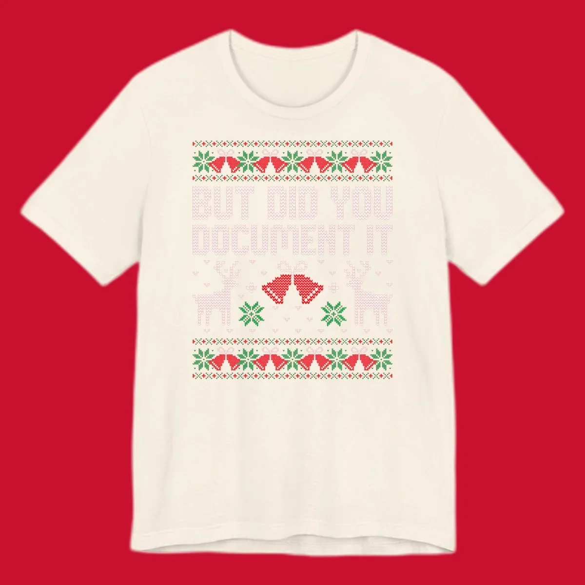 But Did You Document It ugly Christmas sweater with reindeer and bells.