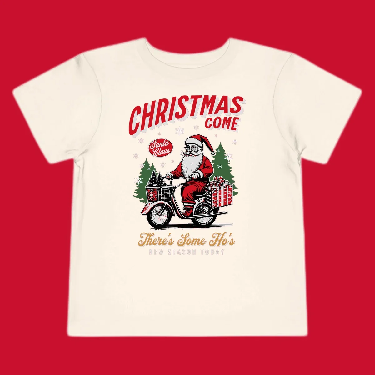 Santa Claus riding a scooter with Christmas trees and gifts, text: CHRISTMAS COME, There's Some Ho's