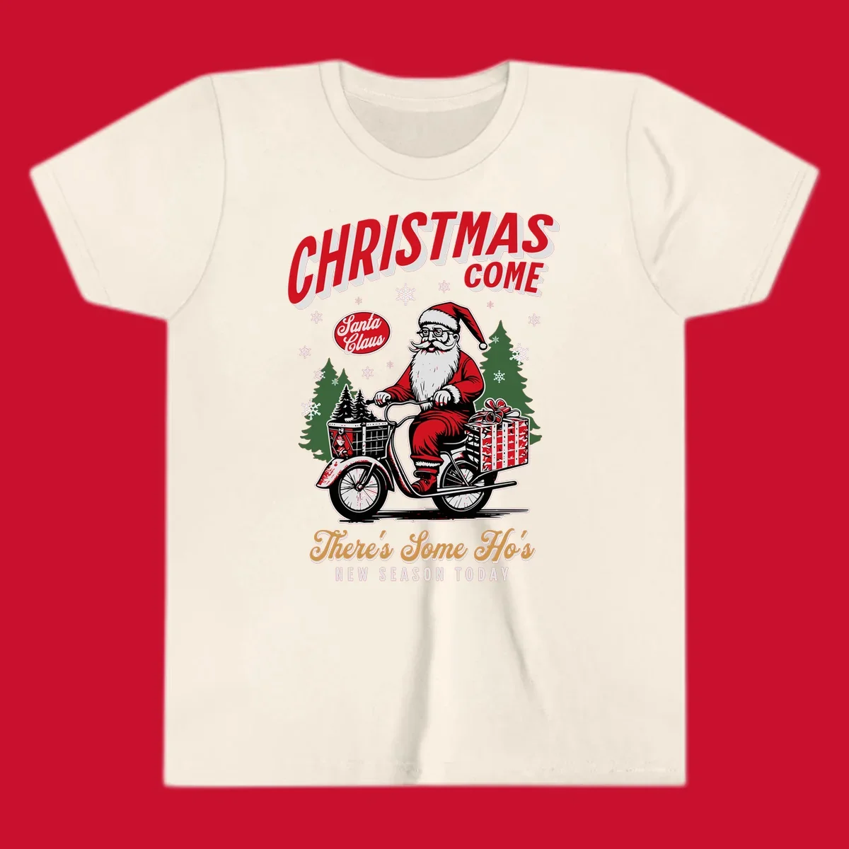 Santa Claus riding a scooter with Christmas trees and gifts, text: CHRISTMAS COME, There's Some Ho's