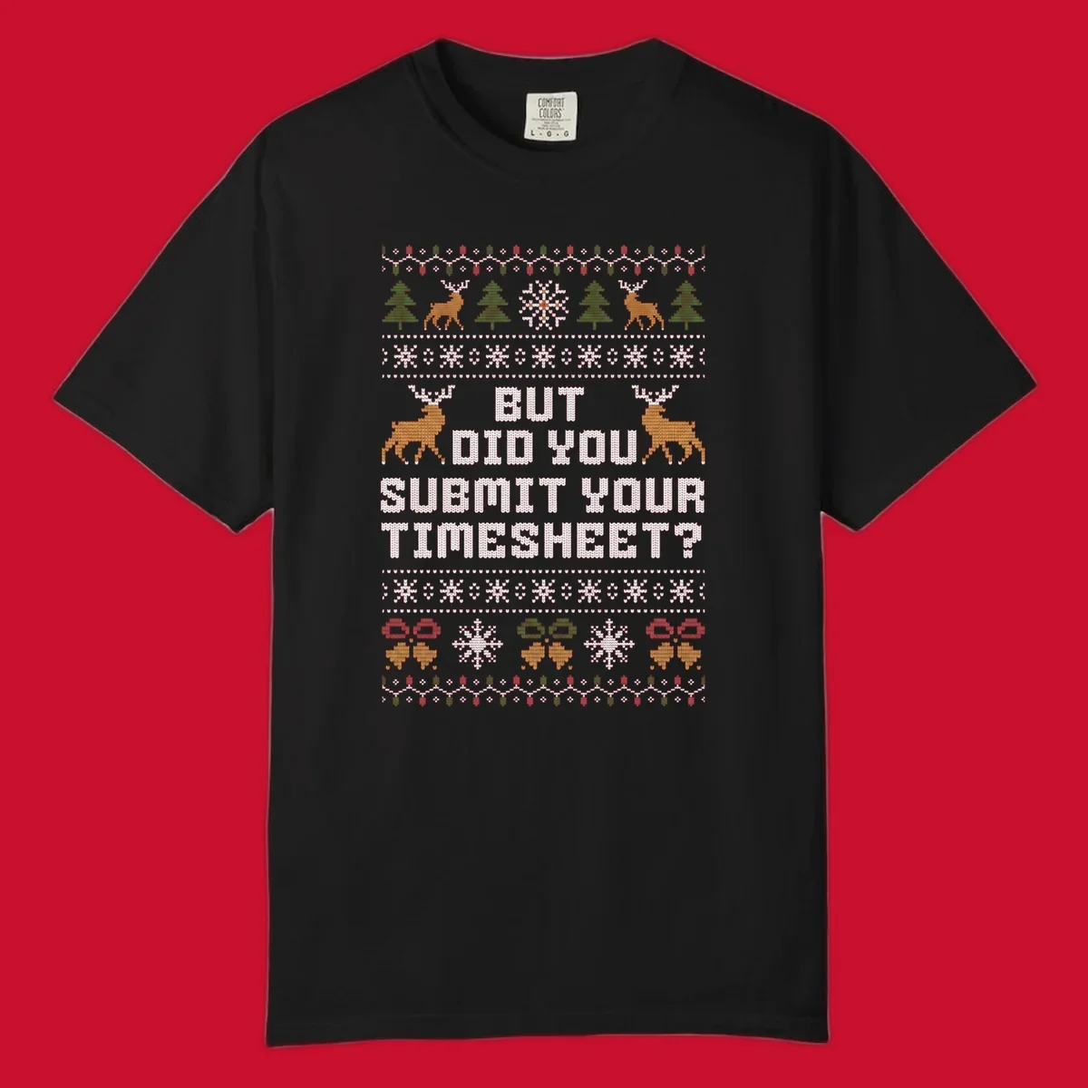 Ugly Christmas sweater with text 'But Did You Submit Your Timesheet?' and holiday graphics.