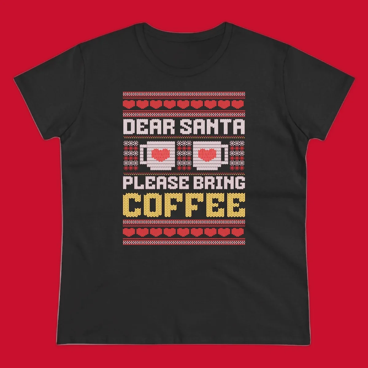 Ugly Christmas sweater design with text 'Dear Santa Please Bring Coffee' and coffee cups with hearts.