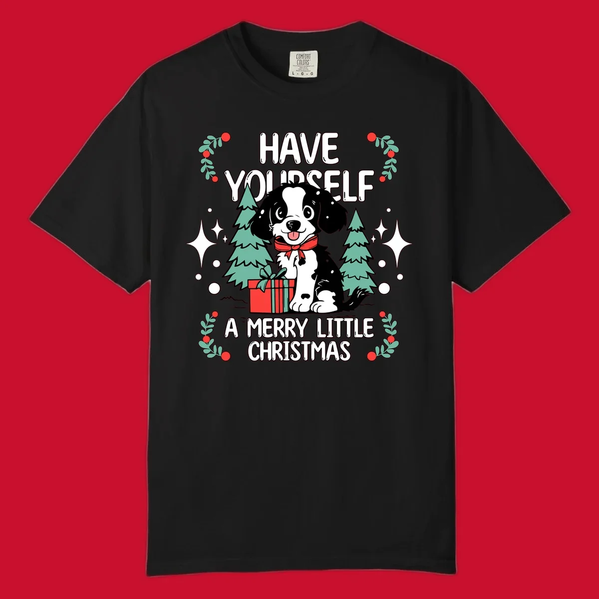 Merry Christmas dog with gift and trees, text: HAVE YOURSELF A MERRY LITTLE CHRISTMAS