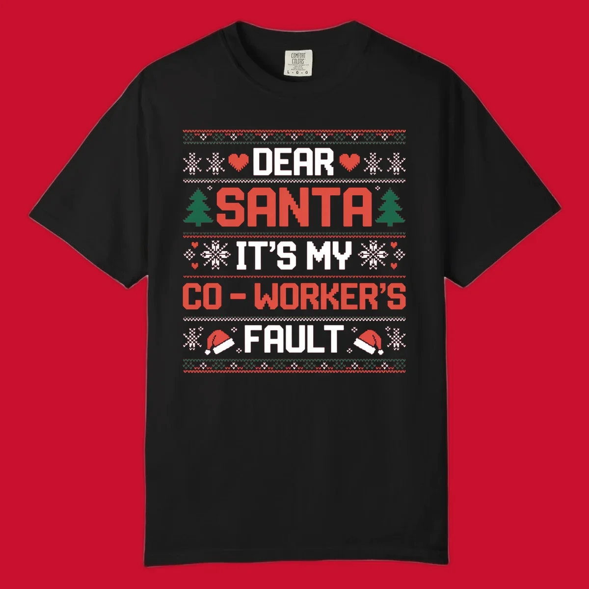Ugly Christmas sweater design with text 'Dear Santa It's My Co-Worker's Fault', featuring hearts, snowflakes, trees, and Santa hats.