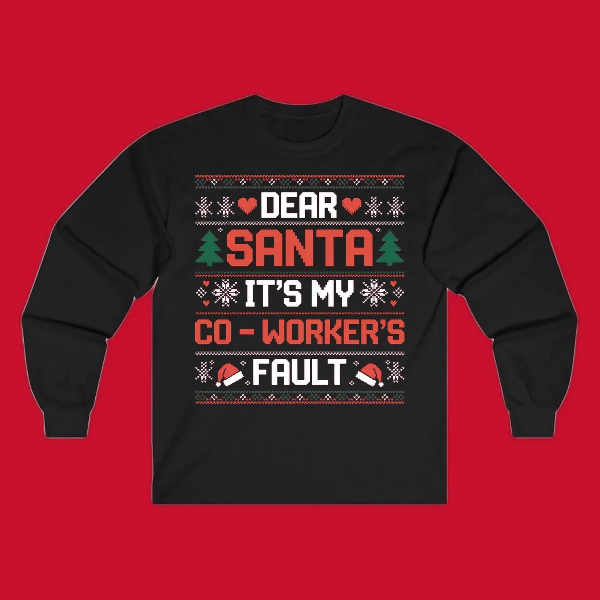 Ugly Christmas sweater design with text 'Dear Santa It's My Co-Worker's Fault', featuring hearts, snowflakes, trees, and Santa hats.