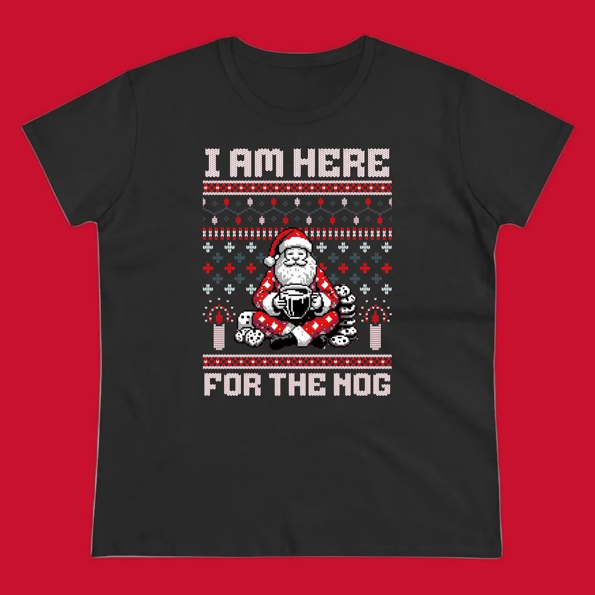Pixelated Santa with hot chocolate and cookies, text 'I AM HERE FOR THE NOG', holiday ugly sweater design.