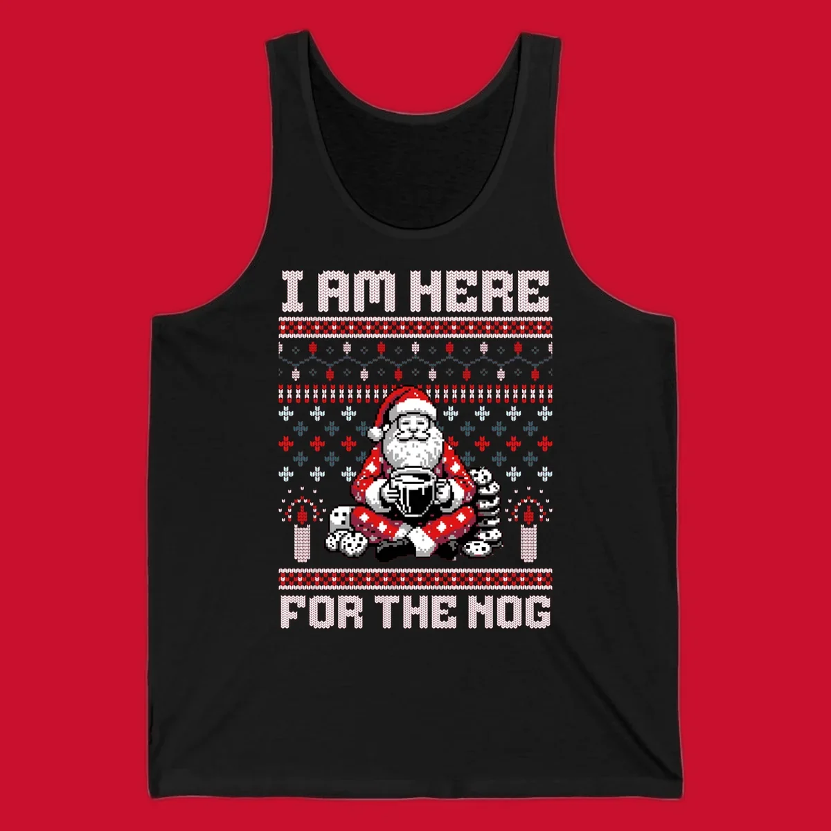 Pixelated Santa with hot chocolate and cookies, text 'I AM HERE FOR THE NOG', holiday ugly sweater design.