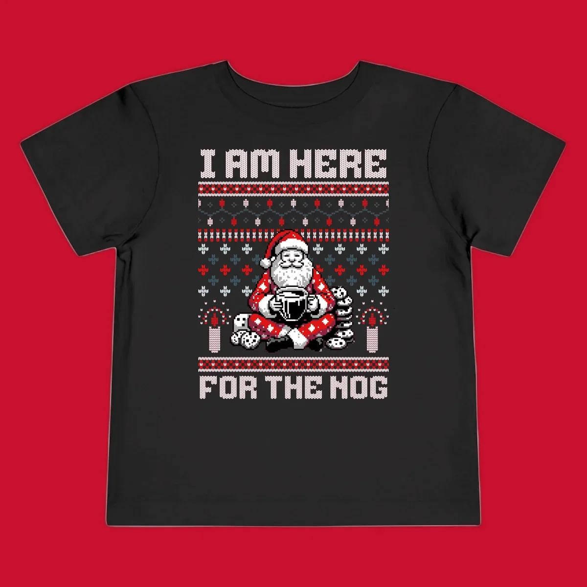 Pixelated Santa with hot chocolate and cookies, text 'I AM HERE FOR THE NOG', holiday ugly sweater design.