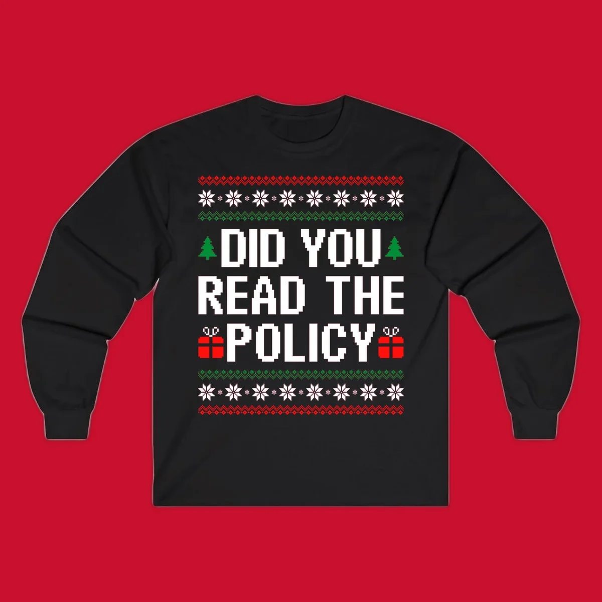 Did You Read The Policy Christmas Ugly Sweater design with pixelated text, trees, and gifts.
