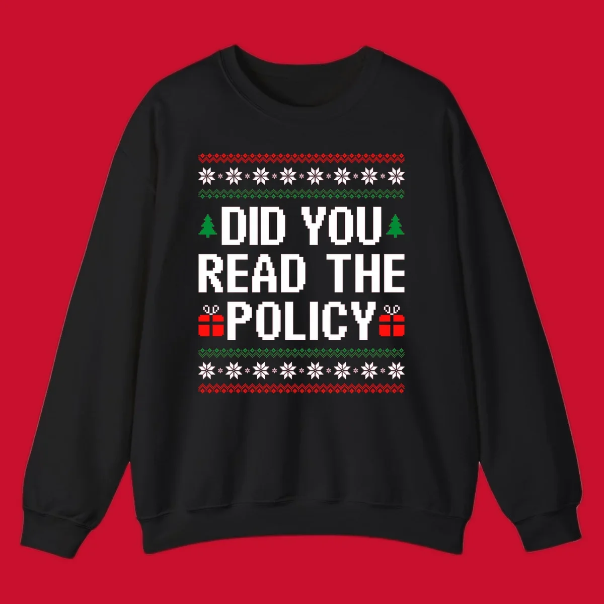 Did You Read The Policy Christmas Ugly Sweater design with pixelated text, trees, and gifts.