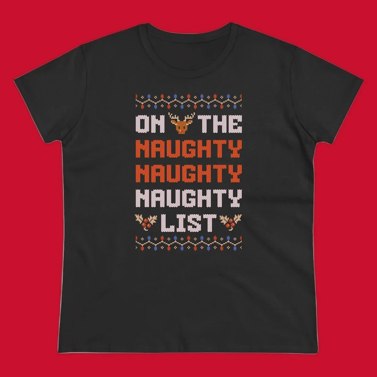 On The Naughty Naughty Naughty List text with reindeer and holiday lights.