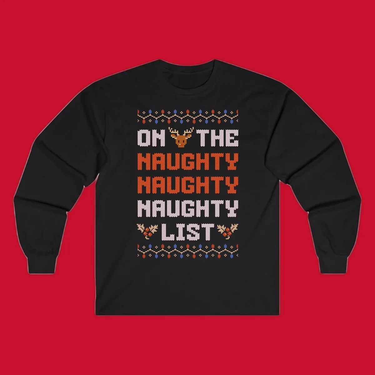 On The Naughty Naughty Naughty List text with reindeer and holiday lights.