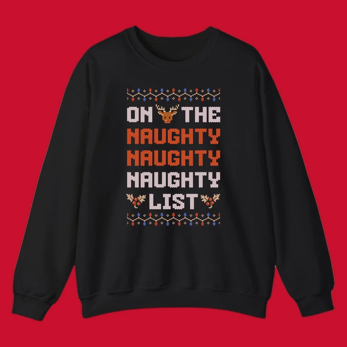 On The Naughty Naughty Naughty List text with reindeer and holiday lights.