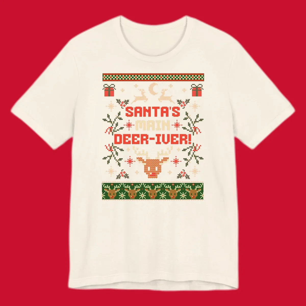 Santa's Main Deer-iver text with reindeer, holly, and presents, in an ugly Christmas sweater style.