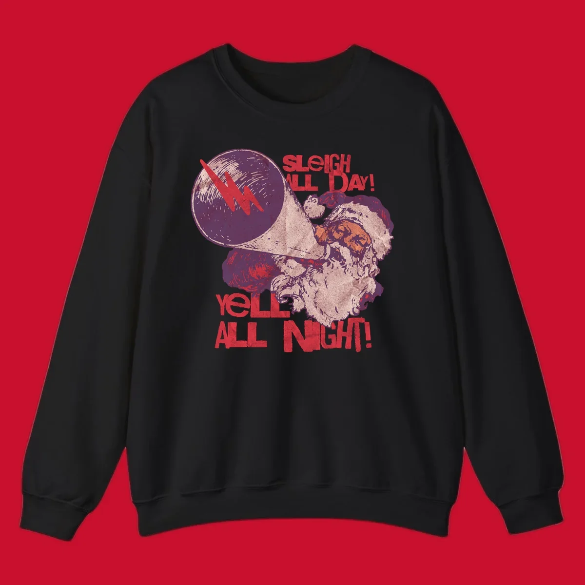 Santa Claus yelling through a megaphone with text 'SLEIGH ALL DAY! YELL ALL NIGHT!'