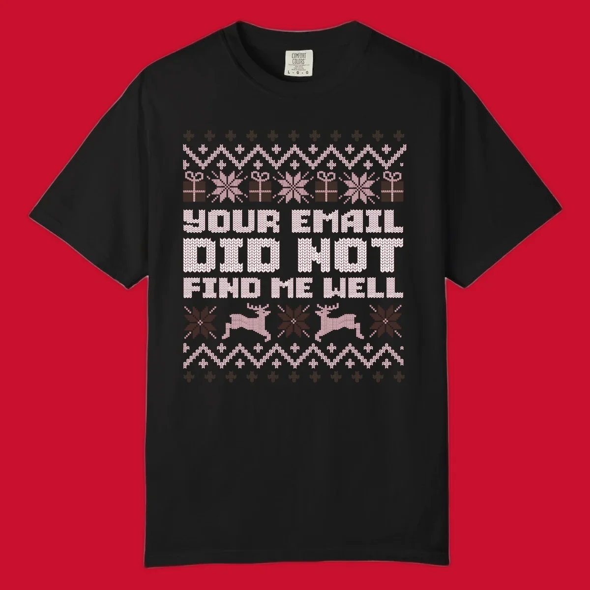 Ugly Christmas sweater design with text 'YOUR EMAIL DID NOT FIND ME WELL' and festive holiday graphics.