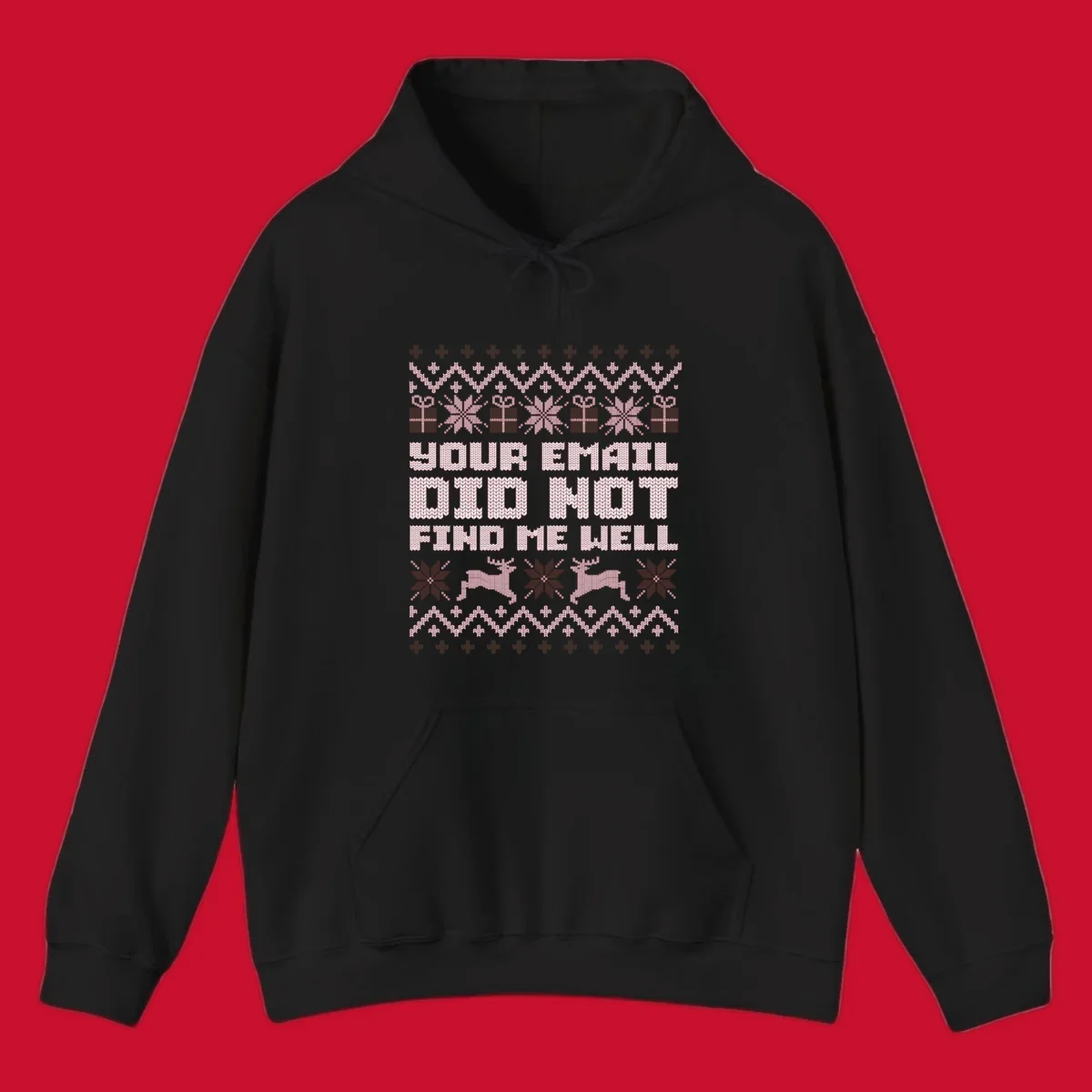 Ugly Christmas sweater design with text 'YOUR EMAIL DID NOT FIND ME WELL' and festive holiday graphics.