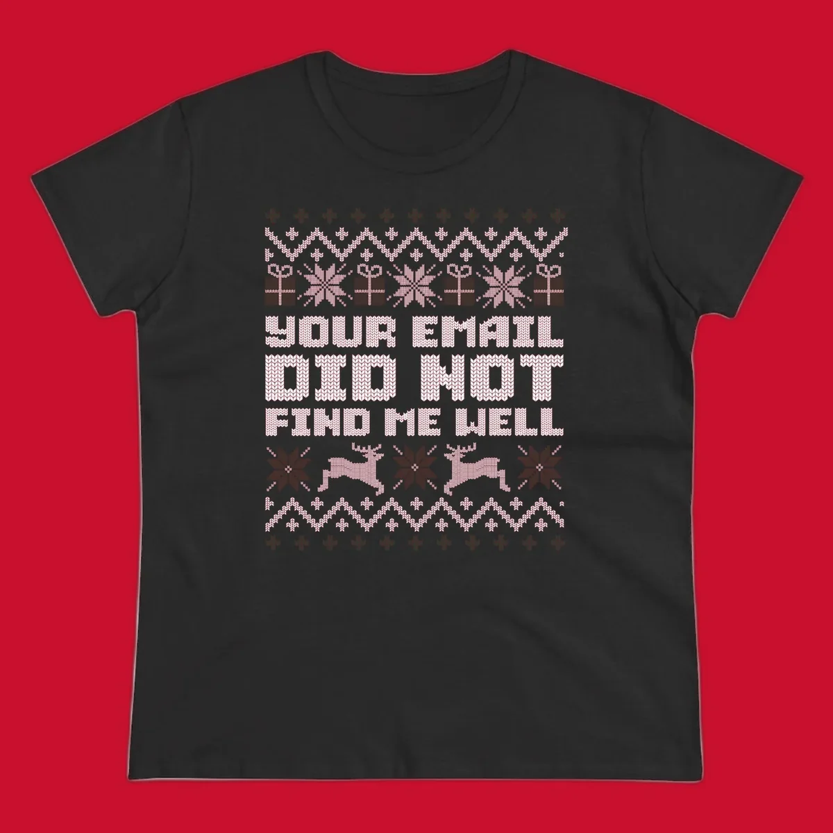Ugly Christmas sweater design with text 'YOUR EMAIL DID NOT FIND ME WELL' and festive holiday graphics.