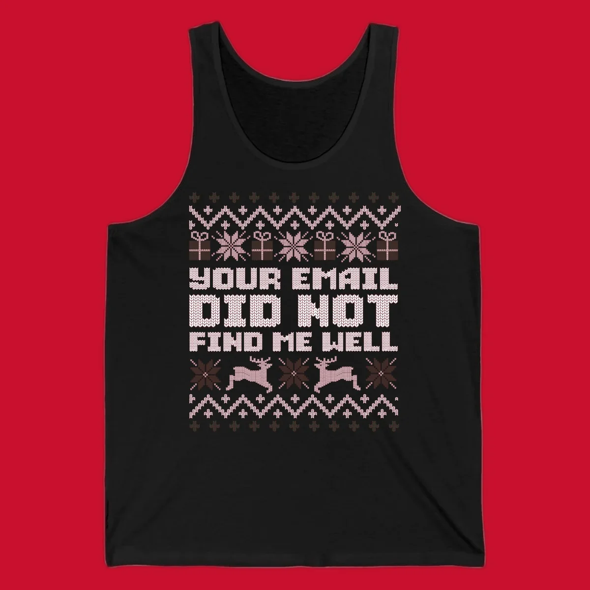 Ugly Christmas sweater design with text 'YOUR EMAIL DID NOT FIND ME WELL' and festive holiday graphics.